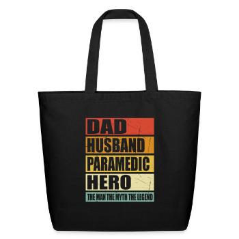 Dad Husband Paramedic Hero - Eco-Friendly Cotton Tote - black - Front