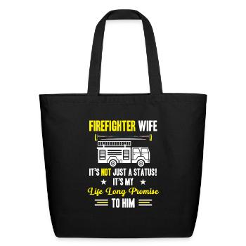 Firefighter Wife It’s Not Just A Status Its Life - Eco-Friendly Cotton Tote - black - Front