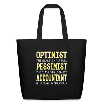 Optimist Pessimist Accountant Glass - Eco-Friendly Cotton Tote - black - Front