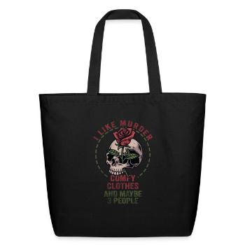 I Like Murder Shows Comfy Clothes And 3 People - Eco-Friendly Cotton Tote - black - Front