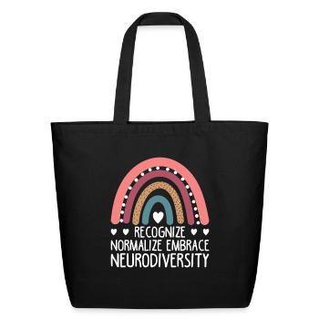 Recognize Normalize Embrace Neurodiversity For Neu - Eco-Friendly Cotton Tote - black - Front