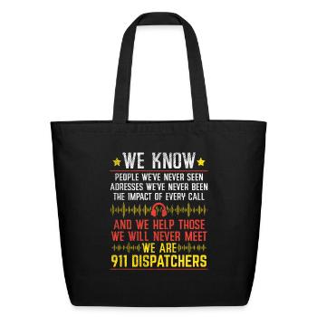 911 Dispatcher Operators Emergency Responders - Eco-Friendly Cotton Tote - black - Front