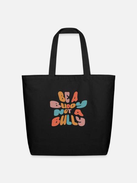 Be A Buddy Not A Bully Anti Bullying - Eco-Friendly Cotton Tote - black