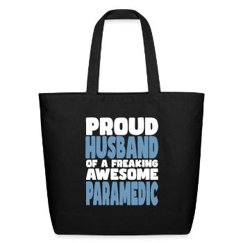 Proud Husband of freaking awesome Paramedic - Eco-Friendly Cotton Tote - black - Front