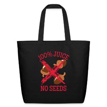 100 juice no seeds Classic - Eco-Friendly Cotton Tote - black - Front