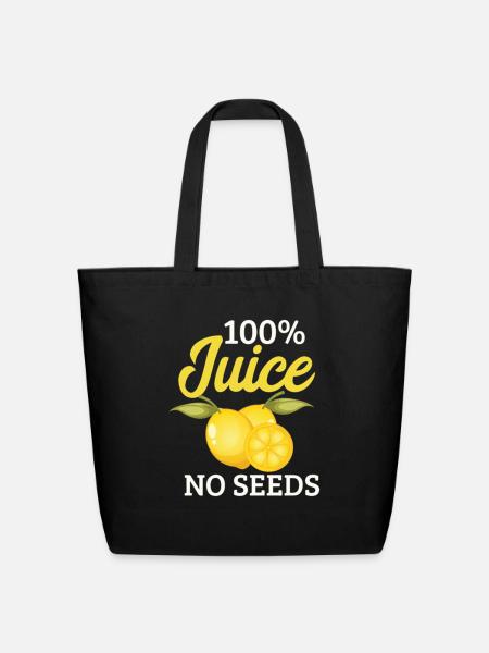 100 All Juice No Seeds Shirt Post - Eco-Friendly Cotton Tote - black