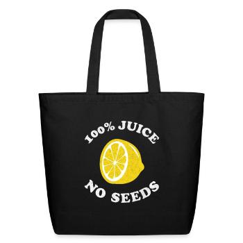 100 Percent Juice No Seeds Vasectomy Essential - Eco-Friendly Cotton Tote - black - Front