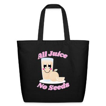 All juice no seeds Essential - Eco-Friendly Cotton Tote - black - Front