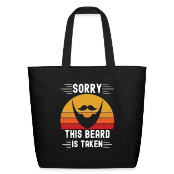 Sorry This Beard Is Taken - Eco-Friendly Cotton Tote - black - Front