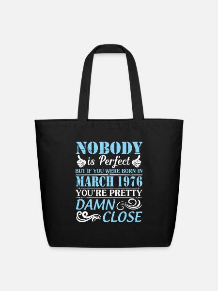 Nobody Is Perfect But If You Were Born In March - Eco-Friendly Cotton Tote - black