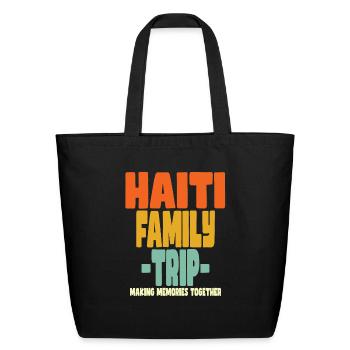Haiti Family Trip Vacation Holiday - Eco-Friendly Cotton Tote - black - Front