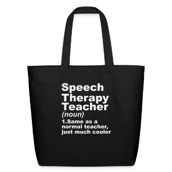 Speech Therapy Teacher Definition - Eco-Friendly Cotton Tote - black - Front