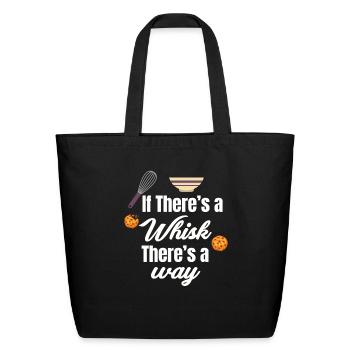 If There's A Whisk There's A Way Baking Puns - Eco-Friendly Cotton Tote - black - Front