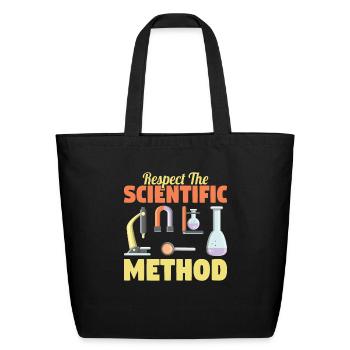 Respect the Scientific Method Science Teacher Geek - Eco-Friendly Cotton Tote - black - Front