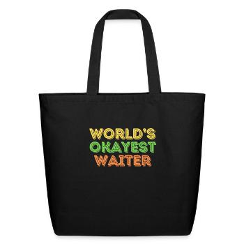 Funny World's Okayest Waiter - Eco-Friendly Cotton Tote - black - Front