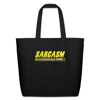 Sarcasm Loading Sarcasm Funny Humor Sarcastic - Eco-Friendly Cotton Tote - black - Front