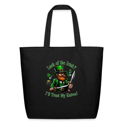 Luck of the Irish? I'll Trust My Knives! - Eco-Friendly Cotton Tote