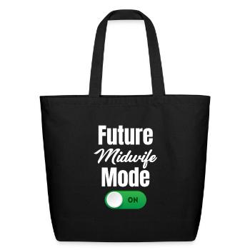 Future Midwife Mode On Pre-med Childbirth - Eco-Friendly Cotton Tote - black - Front