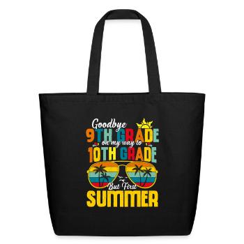 Goodbye 9th Grade Graduation To 10th Grade alumna - Eco-Friendly Cotton Tote - black - Front