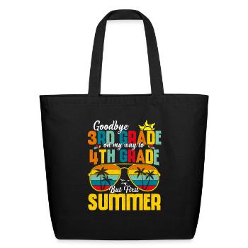 Goodbye 3rd Grade Graduation To 4th Grade Graduate - Eco-Friendly Cotton Tote - black - Front