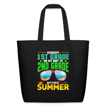Goodbye 1st Grade Graduation To 2nd Grade Graduate - Eco-Friendly Cotton Tote - black - Front