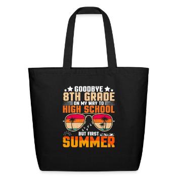 Goodbye 8th Grade Graduation To 9th Grade Graduate - Eco-Friendly Cotton Tote - black - Front