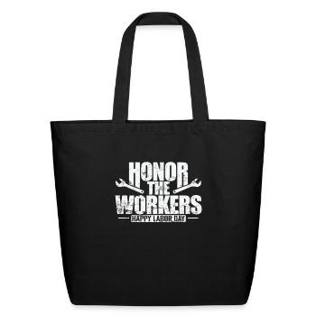 Honour the Workers Happy Labor Day - Eco-Friendly Cotton Tote - black - Front