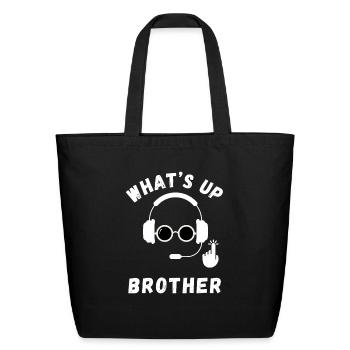 Sketch What's Up Brother, Funny Streamer What's Up - Eco-Friendly Cotton Tote - black - Front
