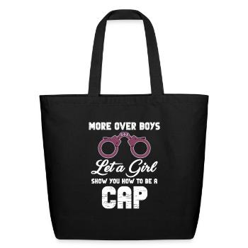 Move Over Boys Let A Girl Show You How To Be A - Eco-Friendly Cotton Tote - black - Front