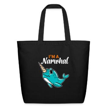 I'm A Narwhal Unicorn Of The Sea Funny Sea Whale - Eco-Friendly Cotton Tote - black - Front