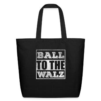 Ball to the walz - Eco-Friendly Cotton Tote - black - Front