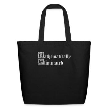 Mathematically eliminated - Eco-Friendly Cotton Tote - black - Front