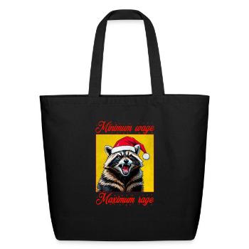 Minimum wage maximum rage raccoon angry Christmas - Eco-Friendly Cotton Tote - black - Front