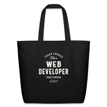Tough Enough to Be a Web Developer - Eco-Friendly Cotton Tote - black - Front