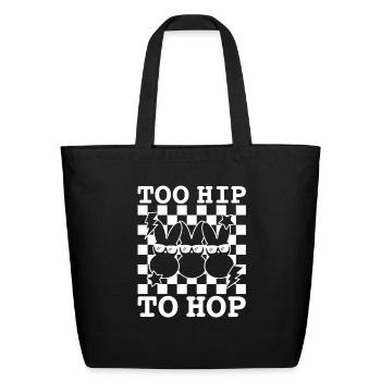 Too Hip to Hop - Eco-Friendly Cotton Tote - black - Front