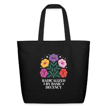 Radicalized By Basic Decency - Eco-Friendly Cotton Tote - black - Front