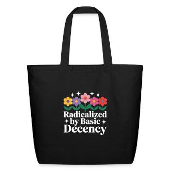 Radicalized By Basic Decency - Eco-Friendly Cotton Tote - black - Front
