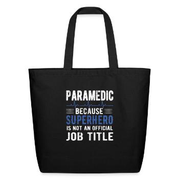 Best Paramedic EMS Week Proud Paramedic Gifts - Eco-Friendly Cotton Tote - black - Front