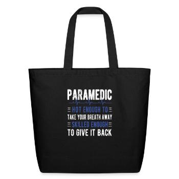 Paramedic EMS Week Funny Paramedic Gifts - Eco-Friendly Cotton Tote - black - Front