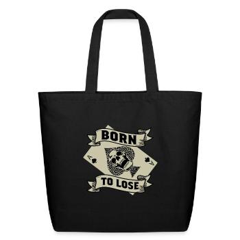 Born Lose Casino Dealer Gift - Eco-Friendly Cotton Tote - black - Front
