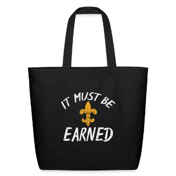 It Must be Earned Scout Symbol Funny Scout Shirt! - Eco-Friendly Cotton Tote - black - Front