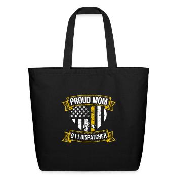 911 Dispatcher Mom Proud 911 Dispatcher Mother - Eco-Friendly Cotton Tote - black - Front