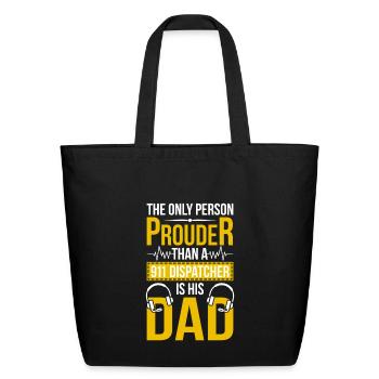 911 Dispatcher Dad Proud 911 Dispatcher Father - Eco-Friendly Cotton Tote - black - Front