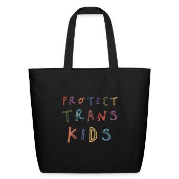 Protect trans kids Shirt - Eco-Friendly Cotton Tote - black - Front