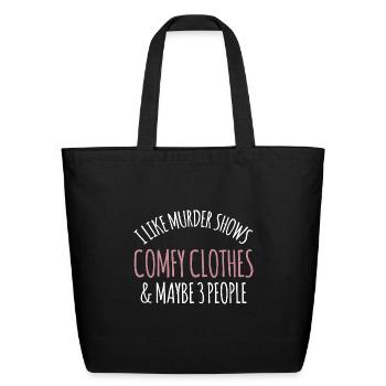 Murder-Shows And Comfy Clothes I Like True-Crime F - Eco-Friendly Cotton Tote - black - Front