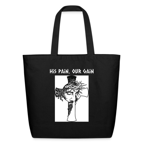 His Pain, Our Gain - Eco-Friendly Cotton Tote