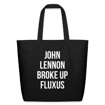 John Broke Up Fluxus - Eco-Friendly Cotton Tote - black - Front