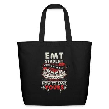 Emt Student Emergency Medical Technician - Eco-Friendly Cotton Tote - black - Front