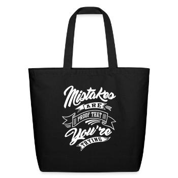 typography mistake are proof thatyour thing - Eco-Friendly Cotton Tote - black - Front
