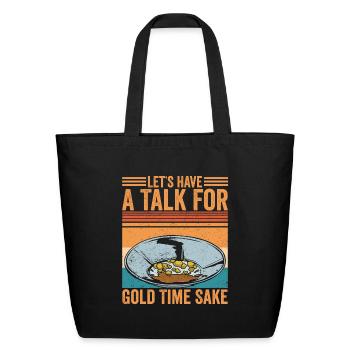 Funny Gold Panning Let's Have A Talk For Gold Time - Eco-Friendly Cotton Tote - black - Front